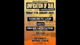 Uni-Dub: Concrete Lion mts Higher Meditation @ 2 Funky Music Cafe. Leicester. Fri 17th January 2025.