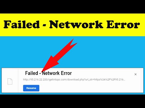 Solve Google Chrome – Failed – Network Error – Download Failed Error – Download Error Fixed