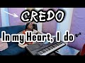 CREDO | In MY HEART, I do | I believe in One God | Olivert 🤞🏼+ Lyrics