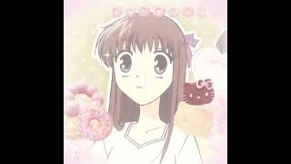 FRUITS CANDY || Tohru Honda Edit