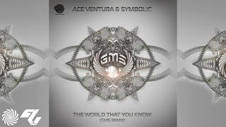 Ace Ventura & Symbolic - The World That You Know (GMS Remix)