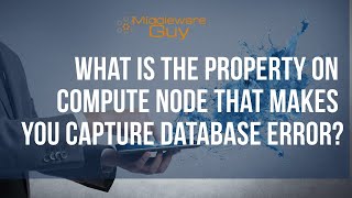 IIB Interview Ques -14 || Is there any property on compute node that makes you capture the db error?
