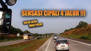 SENSASI NGEBUT CIPALI 4 JALUR !!! SOLAR JATAH WANI POLAH