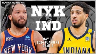 New York Knicks vs Indiana Pacers  Game 2 Highlights | May 8 | 2024 NBA Playoffs