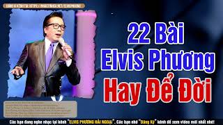 Tình Khúc ELVIS PHƯƠNG Hay Nhất Thập Niên 70 80 90 Hay Để Đời - ELVIS PHƯƠNG HẢI NGOẠI