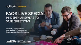 FAQs LIVE Special - In-depth answers to SAFe questions