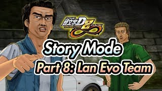 Initial D Arcade Stage 8 Infinity / Story Mode - Part 8: Lan Evo Team