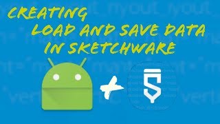 Load and save data in sketchware