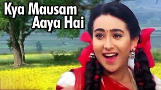 Kya Mausam Aaya Hai | Karisma Kapoor | Sadhana Sargam | Udit Narayan | Anari (1993)