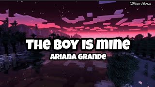 Ariana Grande - The boy is mine (lyrics) | Music Storm | TikTok