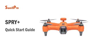 Spry+ Waterproof Drone Quick Start Tutorial