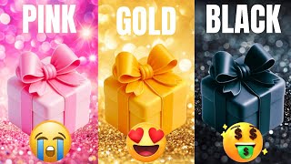 Choose your gift 🎁💝||3 gift box challenge||2 good \u0026 1 bad bad||Pink, Gold \u0026 Black #giftboxchallenge