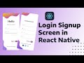 Signup, Login Screen in React Native || React Native Login & Signup Screen UI Design Tutorial