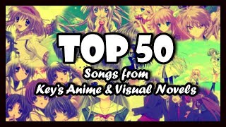 My Top 50 Songs from Key's Anime and Visual Novels