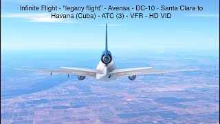 Infinite Flight - “legacy flight” - Avensa - DC-10 - Santa Clara to Havana - ATC (3) - E.S. HD