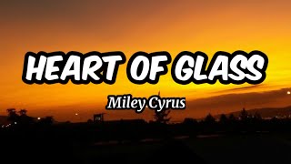 Miley Cyrus - Heart of Glass (Lyrics)