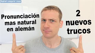 Pronunciación más natural en ALEMÁN - 2 nuevos trucos - Deutsch lernen Aussprache - Aprender Alemán