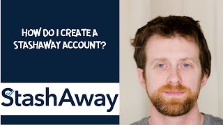 How do I create a StashAway account?