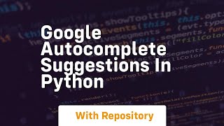 Google autocomplete suggestions in python