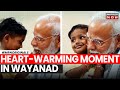 PM Modi In Wayanad | PM Modi Shares Heart-Warming Moment | Wayanad Landslides