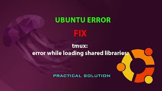 UBUNTU FIX: tmux: error while loading shared libraries