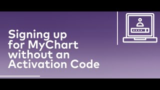 How to sign up for a MyChart account without an activation link or code