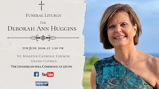 Final Liturgy for Deborah Anne Huggins
