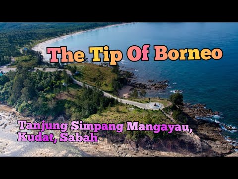 The Tip Of Borneo | Tanjung Simpang Mangayau, Kudat, Sabah # ...