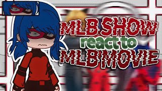 MLB show react to MLB movie🐞🐈‍⬛️✨️ |||  Miraculous Ladybug show react to Miraculous Ladybug movie!♡