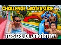 TIMBOI CHALLENGE NAIK WATERSLIDE TERSERU DI JAKARTA! 😱