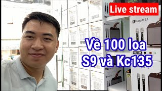 GuLoa live stream về 100 loa Kcbox S9 và Kc135 Đỉnh Cao Loa Xách Tay