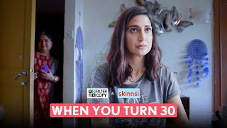 FilterCopy | When You Turn 30 | Ft. Aahana Kumra