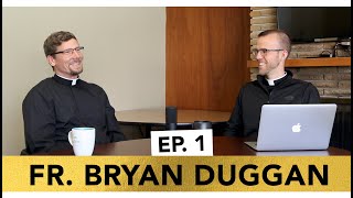 Fr. Bryan Duggan | The Corpus Christi Show - Episode 1