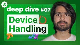 Deep Dive - Tutorial 07 - Devices