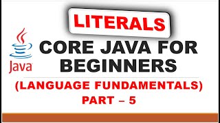 Language Fundamentals In Java | Literals In Java