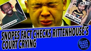 Snopes Fact Checks Rittenhouse’s Court Crying