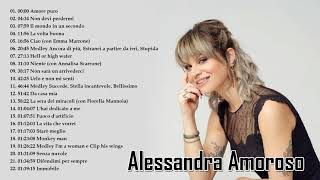 Alessandra Amoroso Best Songs - Migliori Canzoni Alessandra Amoroso