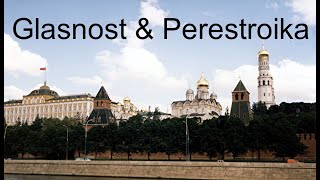 30 - Glasnost and Perestroika