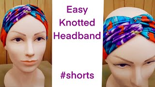 How to sew a cute & easy knotted headband #shorts #sewingshorts #youtube shorts