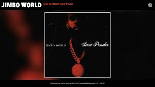 Jimbo World - Get Money Get Paid (Official Audio)