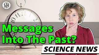 Physicists Say It’s Possible To Send Messages To The Past