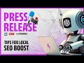 This Free Press Release Strategy Will Boost Your Local SEO