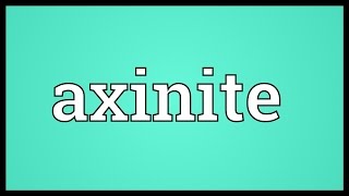 Axinite Meaning