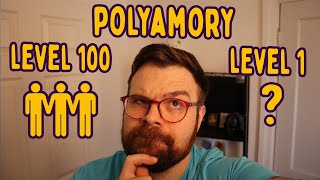 Polyamory Level 1 vs. Level 100