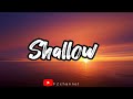 Lady Gaga & Bradley Cooper - Shallow [ Lyrics ]