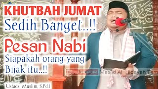 Khutbah Jum'at tersedih :  Siapakah Orang yang Bijak itu..!!