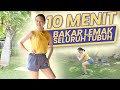 LEMAK SELURUH TUBUH MENGECIL CUMA 10 MENIT !