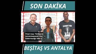 Son Dakika Beşiktaş ve Antalyaspor'un karşı karşıya geleceği Süper Kupa Finali #shorts
