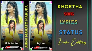 New Style | Khortha Song Lyrics Video Editing |Alight motion New 123 chaar Nadiya ke paare paar