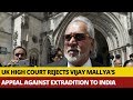 Vijay Mallya's Appeal Against Extradition To India Dismissed By UK High Court